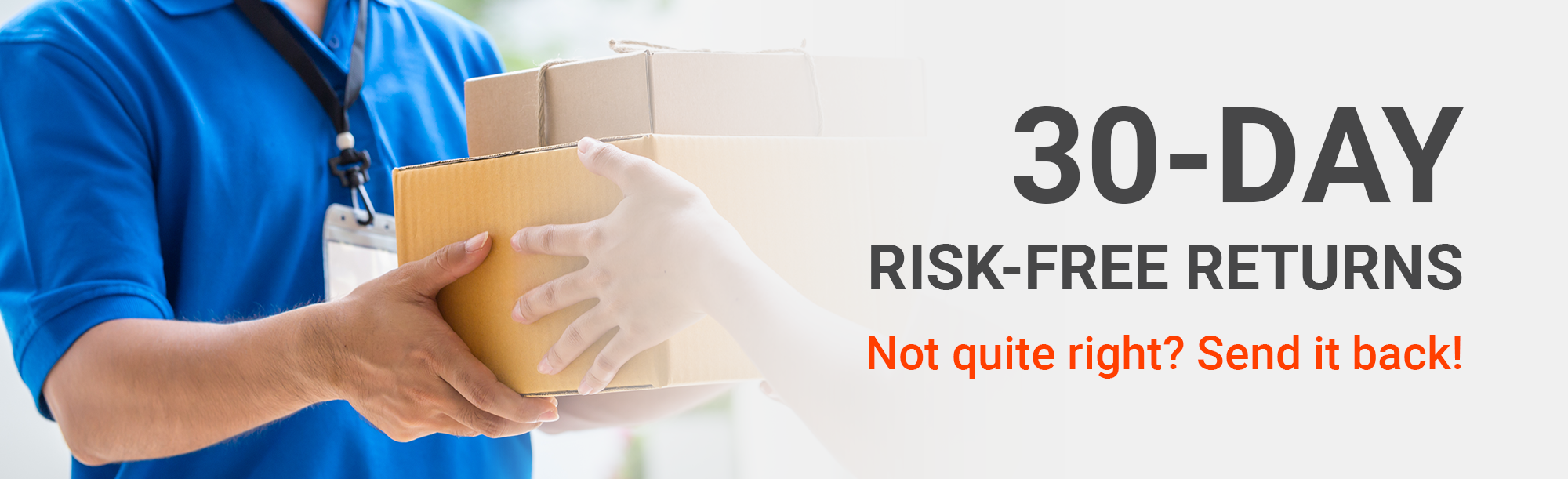 Delivery person handing over a cardboard box with text about a 30-day risk-free returns policy on a white background