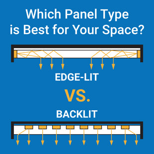Are Edge-Lit Panels or Backlit Panels Better for Your Space?