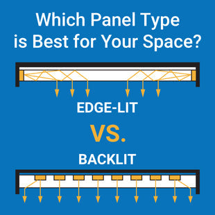 Are Edge-Lit Panels or Backlit Panels Better for Your Space?