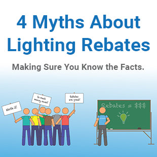 4 Myths About Lighting Rebates