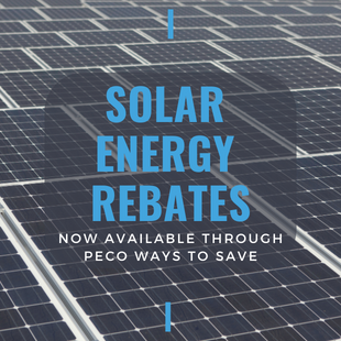 Harness the Power (and Savings) of the Sun: Getting New Solar Rebates through PECO Ways to Save